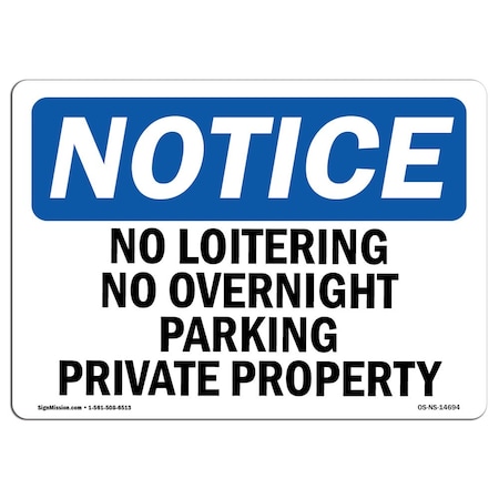 Signmission OSHA Notice Sign, 18" H, 24" W, No Loitering No Overnight Parking Private Property Sign, Landscape OS-NS-D-1824-L-14694
